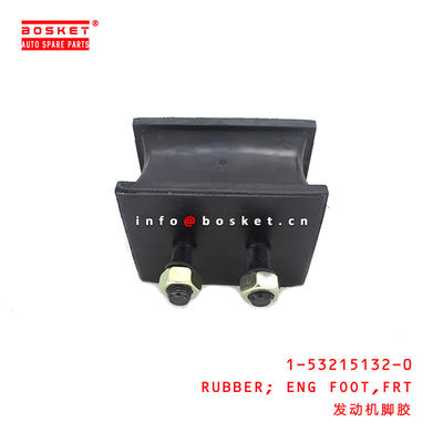 1-53215132-0 Front Engine Foot Rubber 1532151320 For ISUZU CXZ81 10PE1