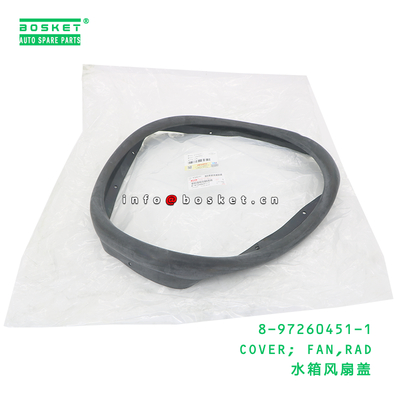 8-97260451-1 Radiator Fan Cover suitable for ISUZU   8972604511