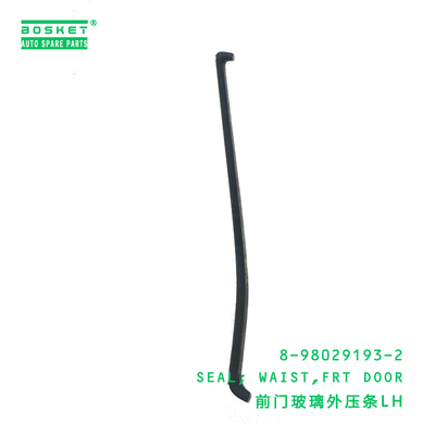 8-98029193-2 Front Door Waist Seal suitable for ISUZU 700P VC46 4HK1 6UZ1 8980291932