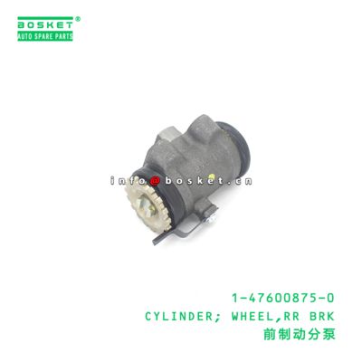 1-47600875-0 CYLINDER; WHEEL,RR BRK suitable for ISUZU  1476008750