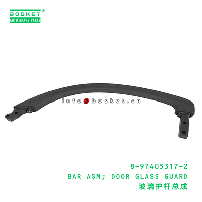 8-97405317-2 BAR ASM; DOOR GLASS GUARD suitable for ISUZU VC46 6UZ1 8974053172