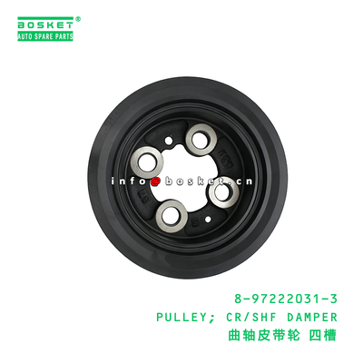 8-97222031-3 PULLEY; CR/SHF DAMPER suitable for ISUZU   8972220313