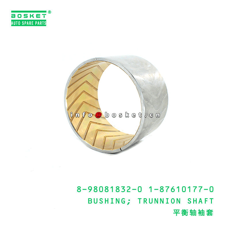 8-98081832-0 1-87610177-0 Trunnion Shaft Bushing 8980818320 1876101770 For ISUZU CXZ81K 10PE1