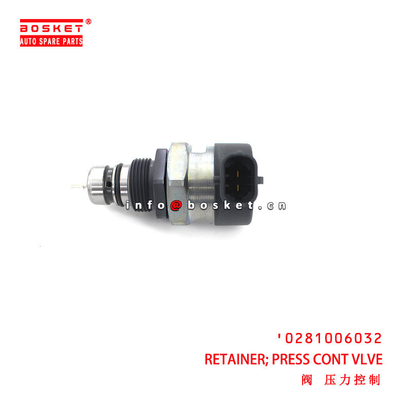 0281006032 Press Control Vlve Retainer suitable for ISUZU