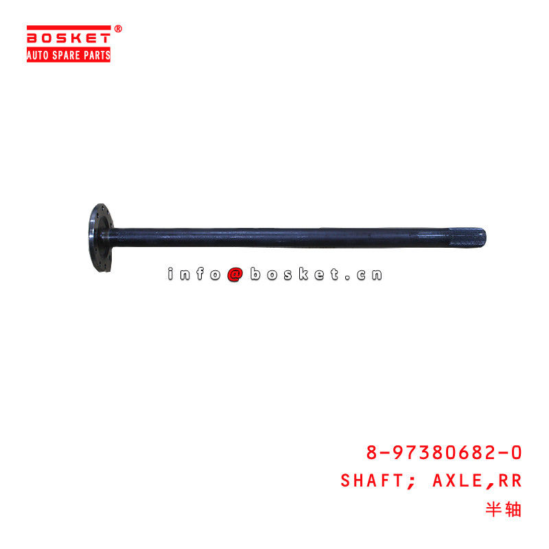 8-97380682-0 ReaR AXLE SHAFT Suitable For ISUZU FRR  8973806820