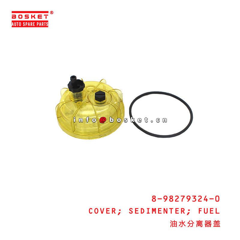 8-98279324-0 Fuel Sedimenter Cover For ISUZU 700P 4HK1 8982793240